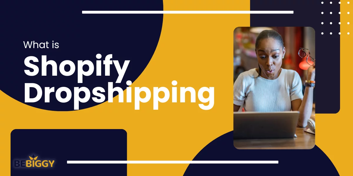 What is Shopify Dropshipping and How It work?