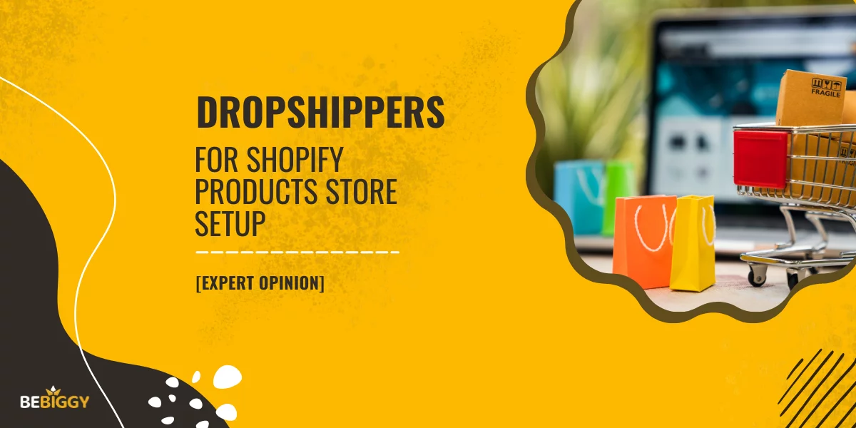 Dropshippers for Shopify - Select the Best [Expert Opinion]
