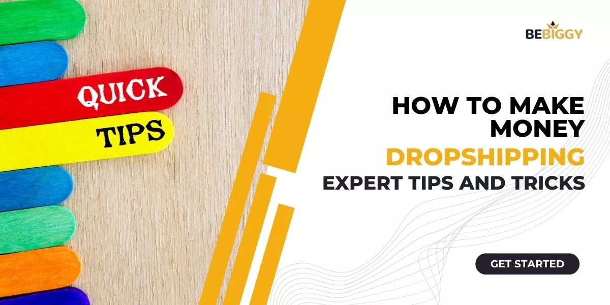 how to make money dropshipping Expert tips and tricks