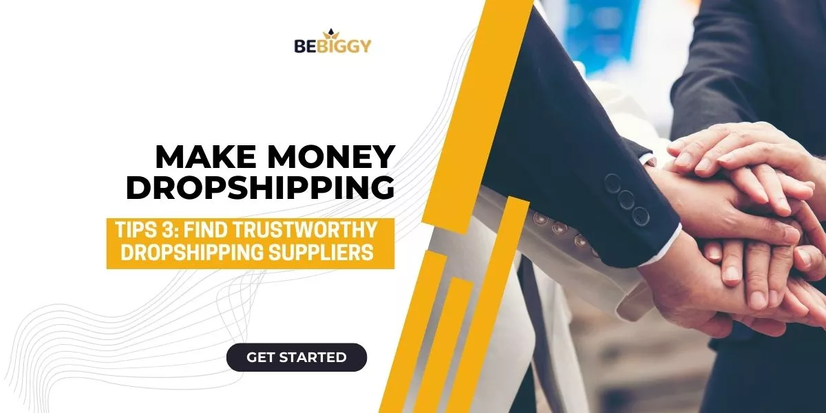 Find trustworthy dropshipping suppliers