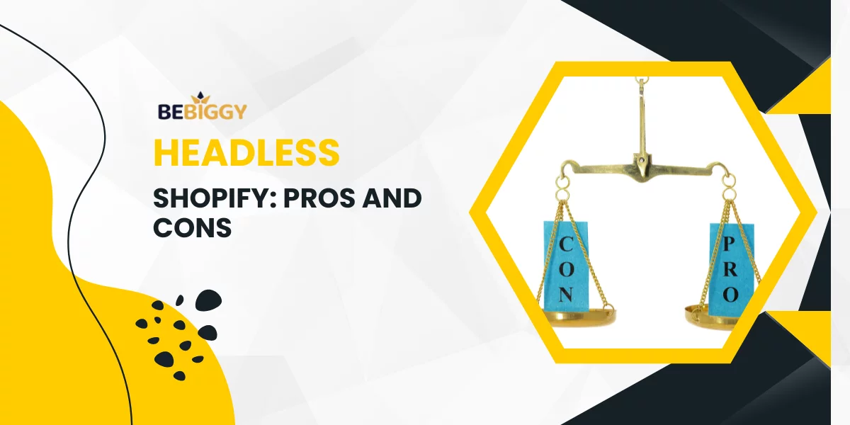 Headless Shopify - Pros and cons