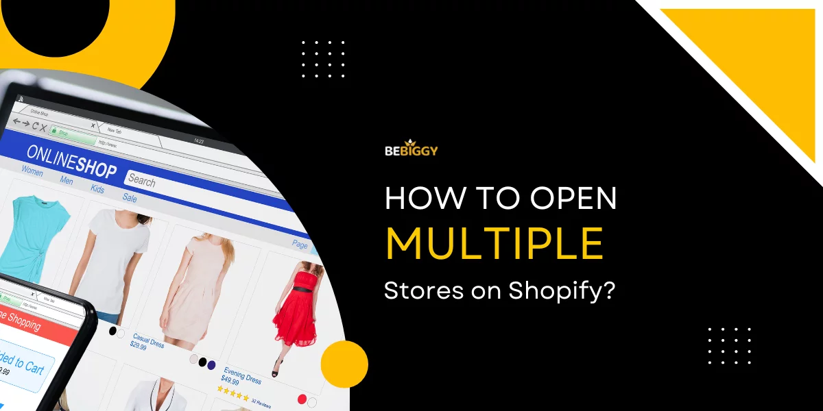 Multiple Stores on Shopify - How to Open multiple store