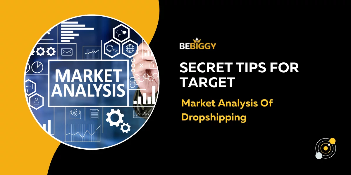 Secret tips for target market analysis of dropshipping