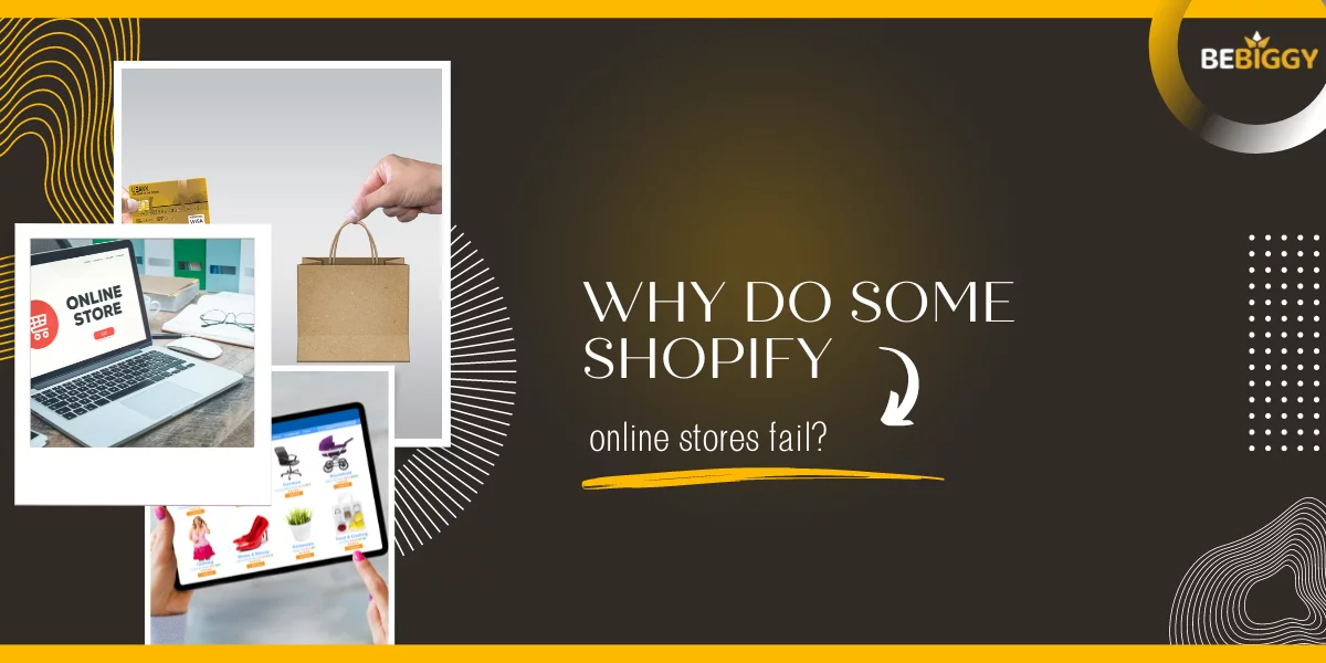 Sell on Shopify secret tips - some Shopify online stores fail