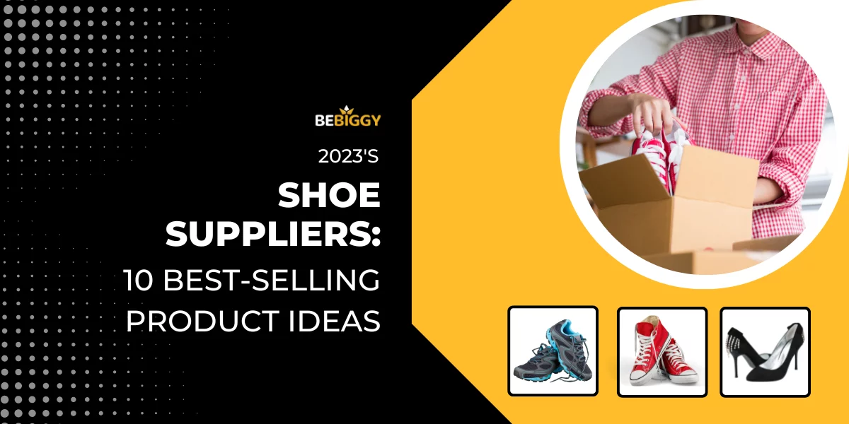 Shoe Dropshipping -10 best-selling product ideas