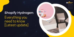 Shopify Hydrogen - Everything you need to know [Latest update]