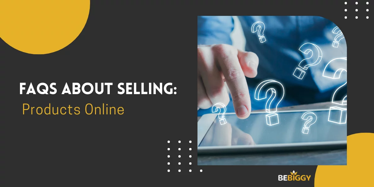 FAQs about Selling Products Online