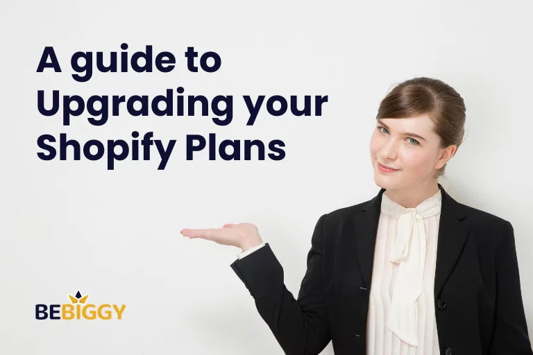 A guide to upgrading your Shopify plans