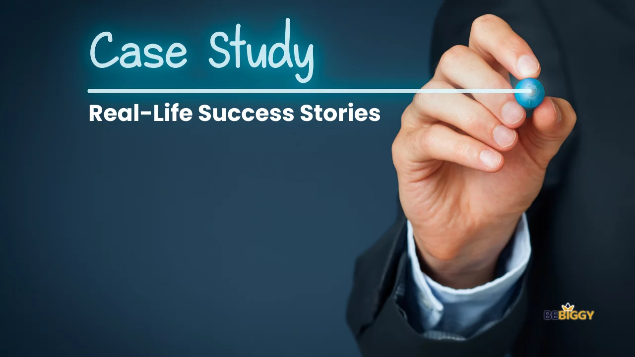 Case Studies: Real-Life Success Stories