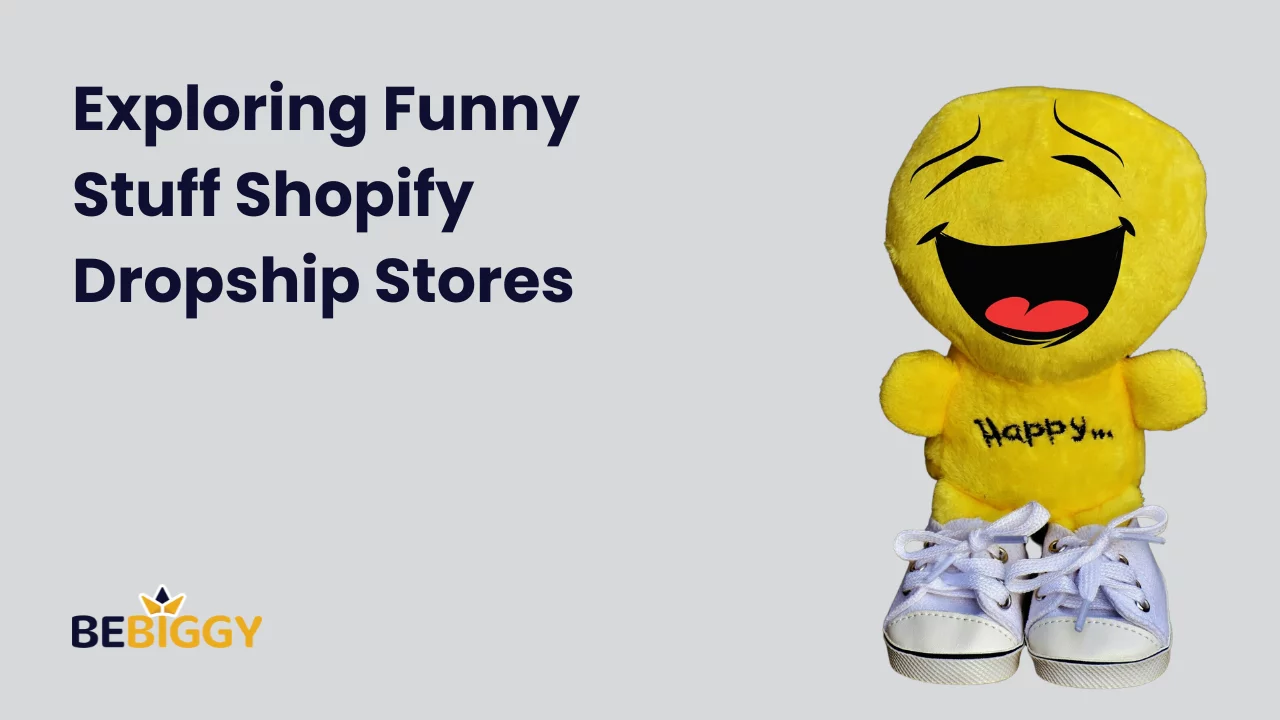 Exploring Funny Stuff Shopify Dropship Stores