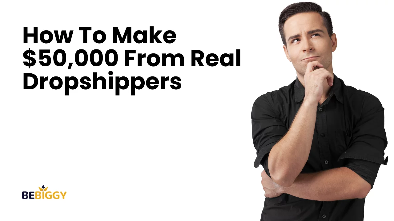 How To Make $50,000 From Real Dropshippers
