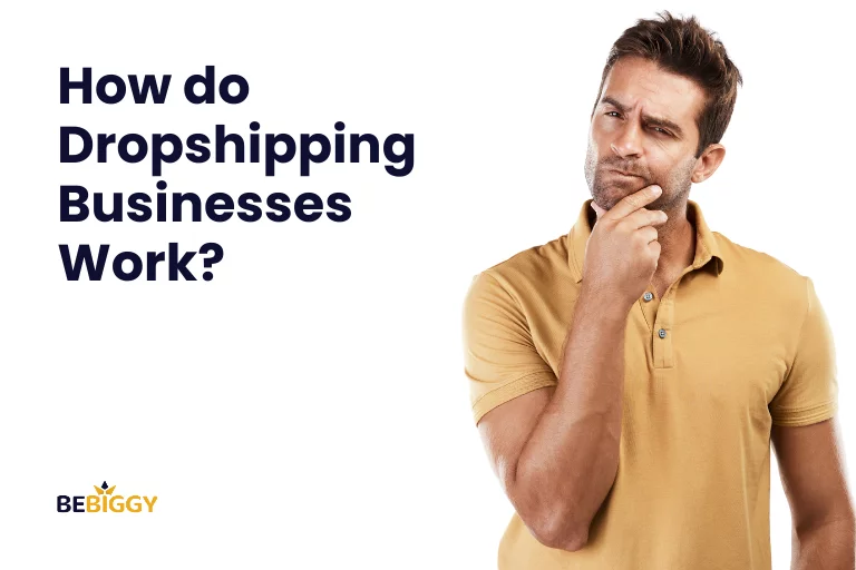 How do Dropshipping Businesses Work?