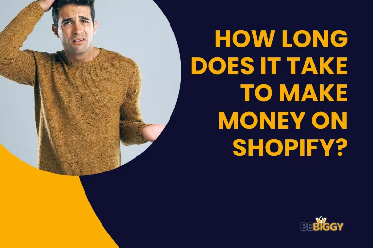 How long does it take to make money on Shopify?