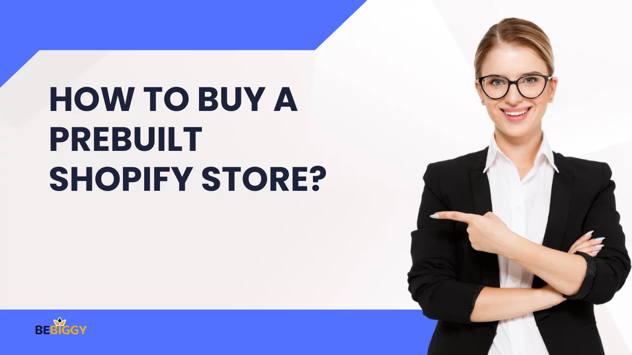 How to buy a prebuilt Shopify store