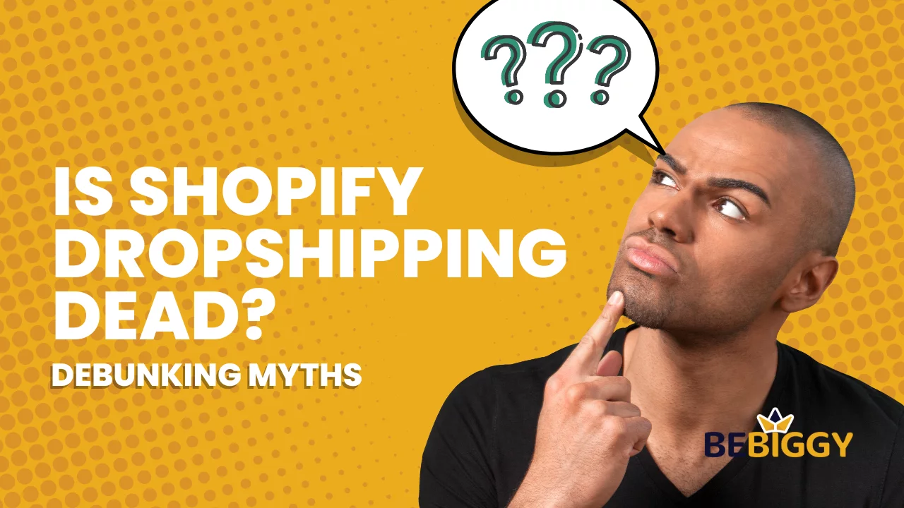 Is Shopify Dropshipping Dead Debunking Myths