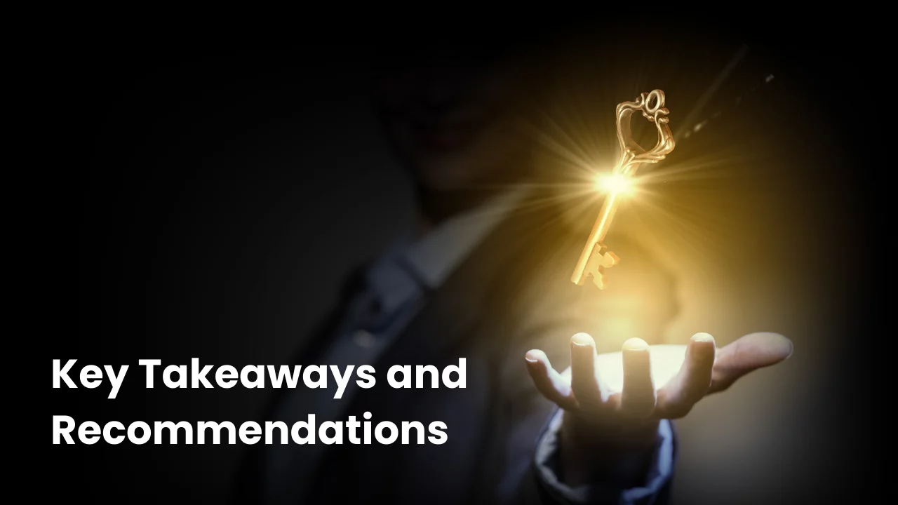 Key Takeaways and Recommendations