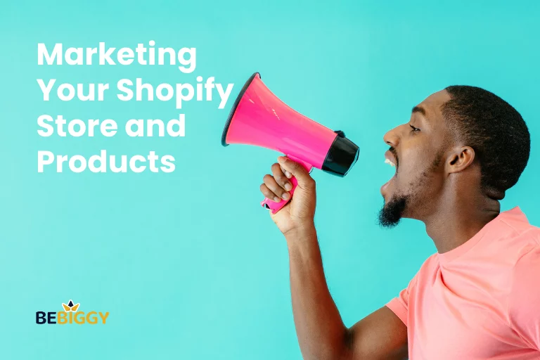 Marketing Your Shopify Store and Products