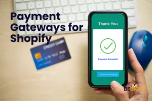 Payment Gateways for Shopify Secure Transactions