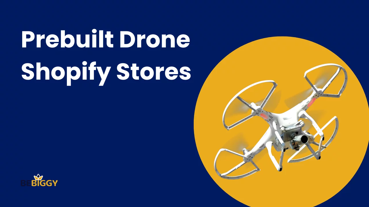 Prebuilt Drone Shopify Stores Soar to Success