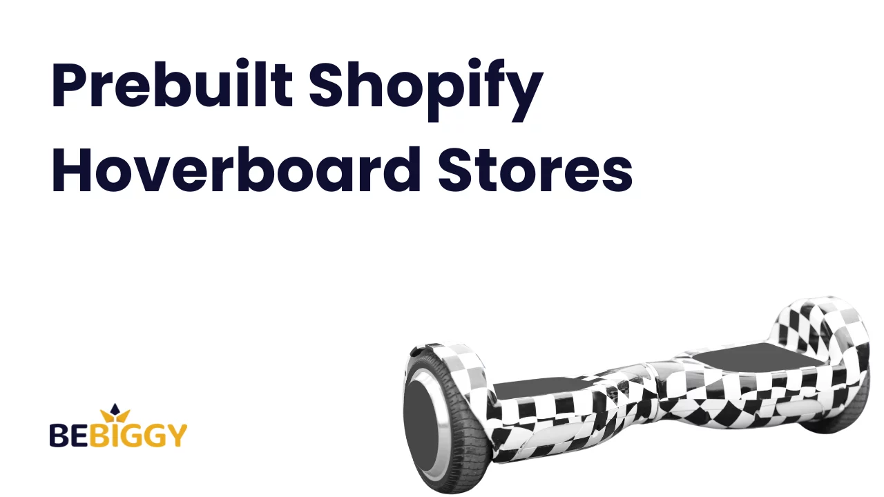 Prebuilt Shopify Hoverboard Stores Hover into Profits