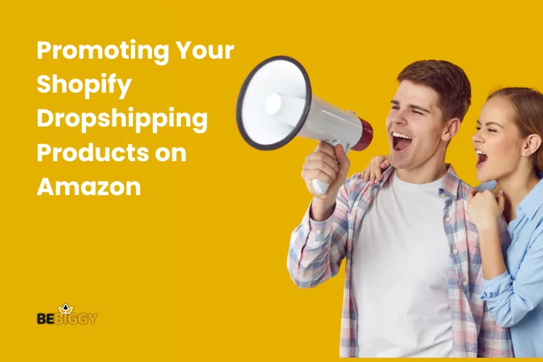 Promoting Your Shopify Dropshipping Products on Amazon