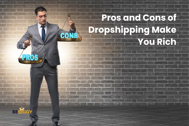 Pros and Cons of Dropshipping Make You Rich