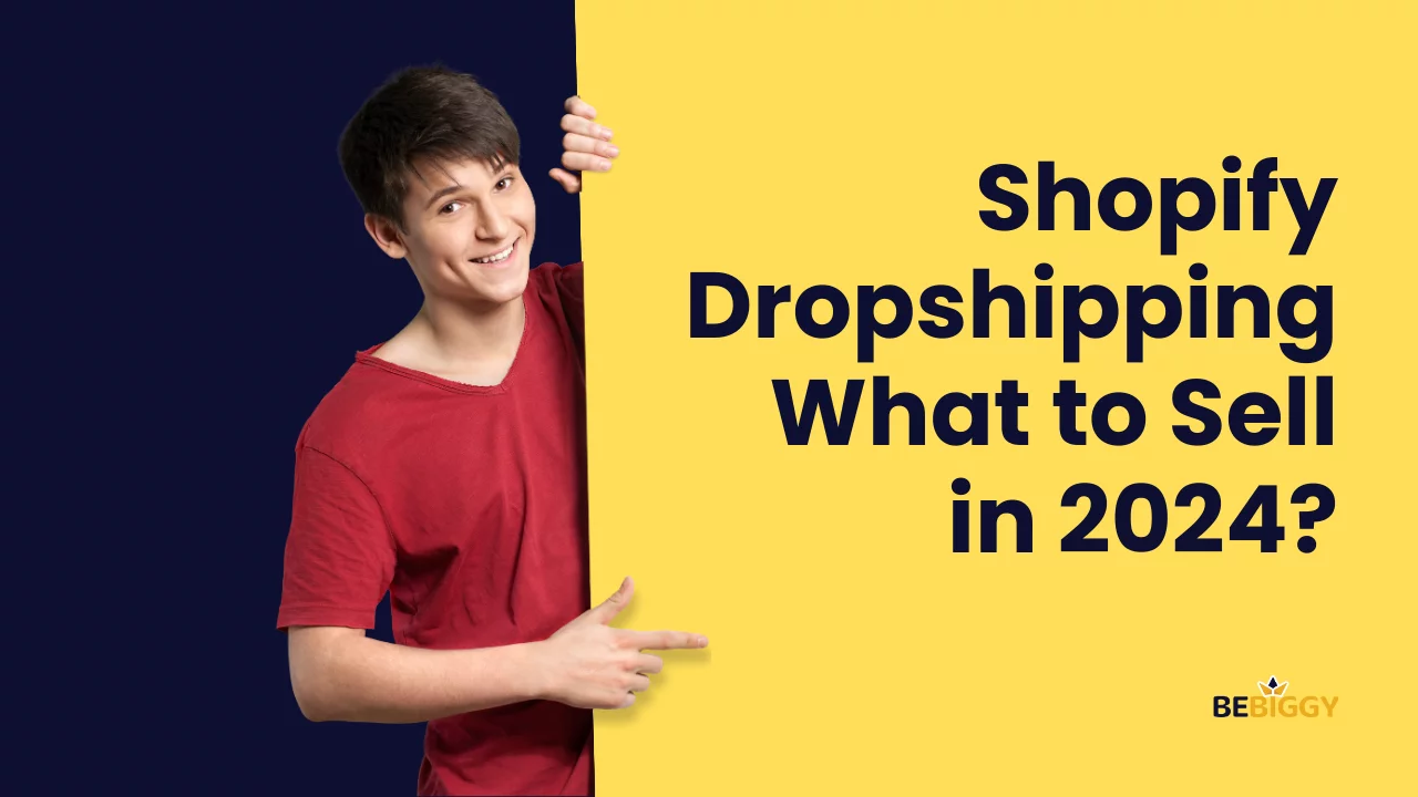 Shopify Dropshipping What to Sell in 2024