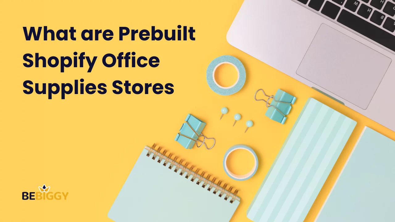 What are Prebuilt Shopify Office Supplies Stores?