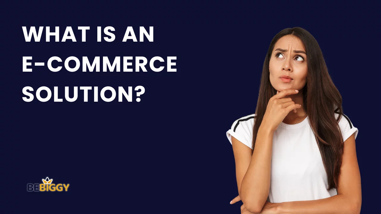 What is an E-commerce Solution?