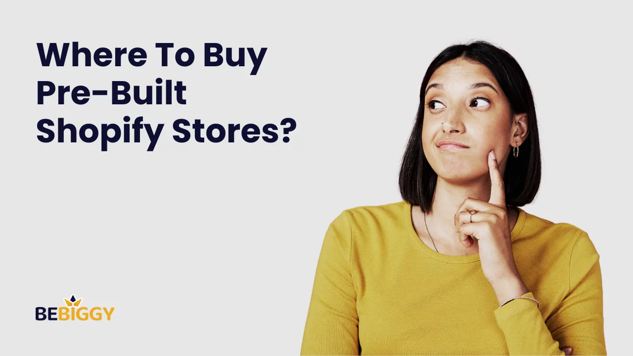Where To Buy a Prebuilt Shopify Store?