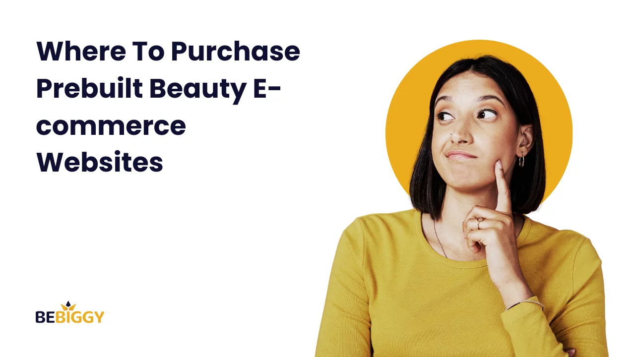 Where To Purchase Prebuilt Beauty Ecommerce Websites