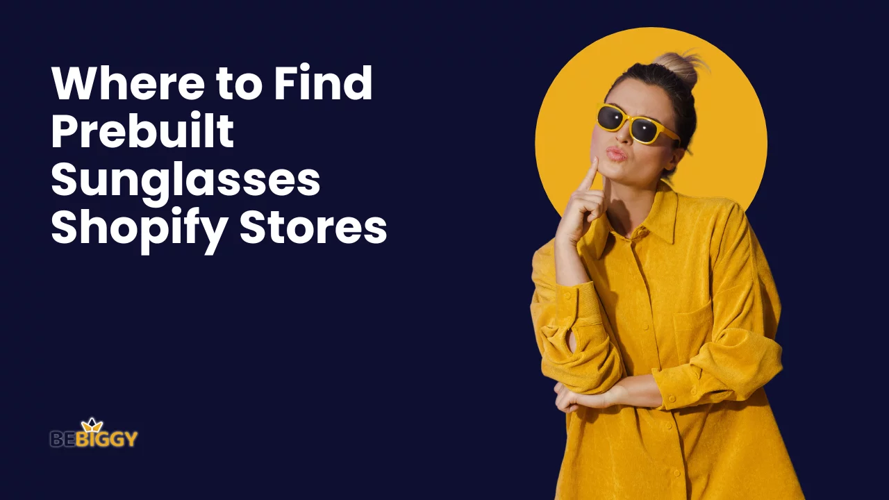 Where to Find Prebuilt Sunglasses Shopify Stores