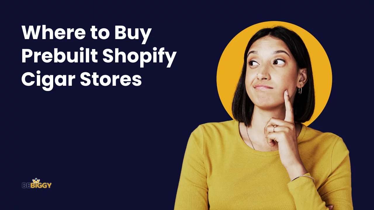 Where to buy Prebuilt Shopify Cigar Stores?