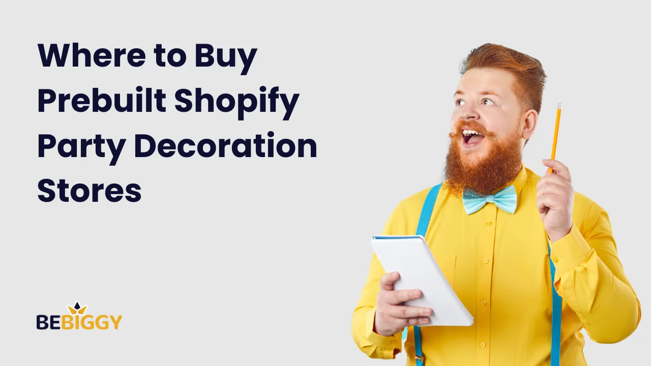 Where to buy Prebuilt Shopify Party Decoration Stores?