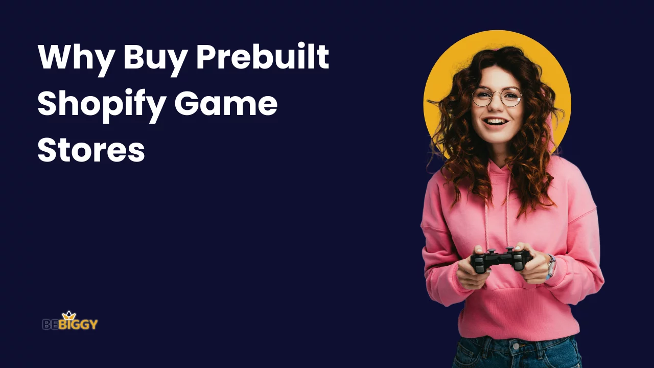Why Buy Prebuilt Shopify Game Stores?