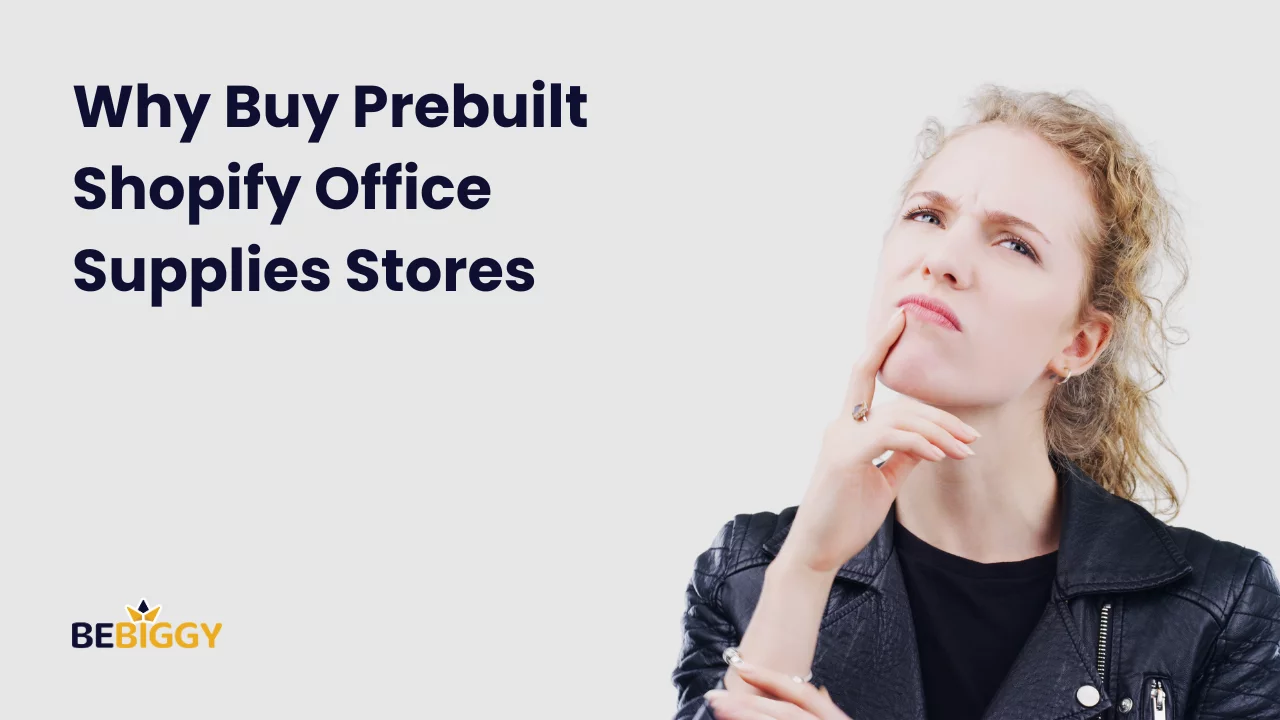 Why Buy Prebuilt Shopify Office Supplies Stores?