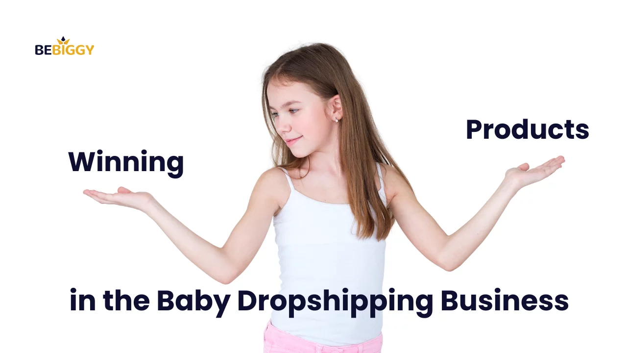 Winning Products in the Baby Dropshipping Business