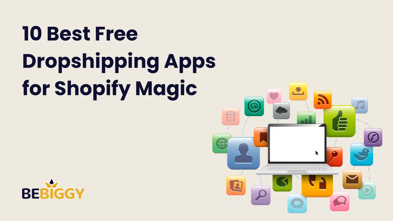 10 Best Free Dropshipping Apps for Shopify Magic [Unlock Success]