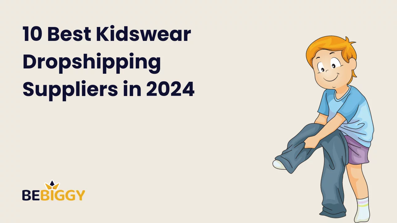 10 Best Kidswear Dropshipping Suppliers in 2024