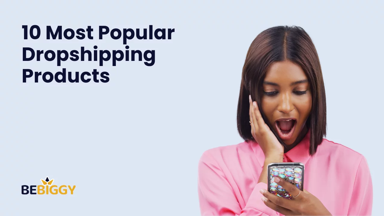 10 Most Popular Dropshipping Products