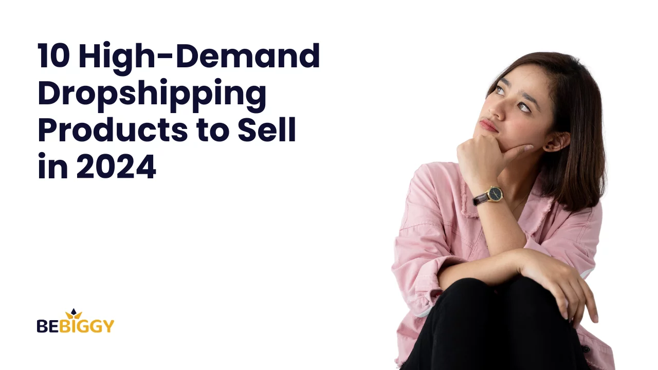 10 high-demand dropshipping products to sell in 2024