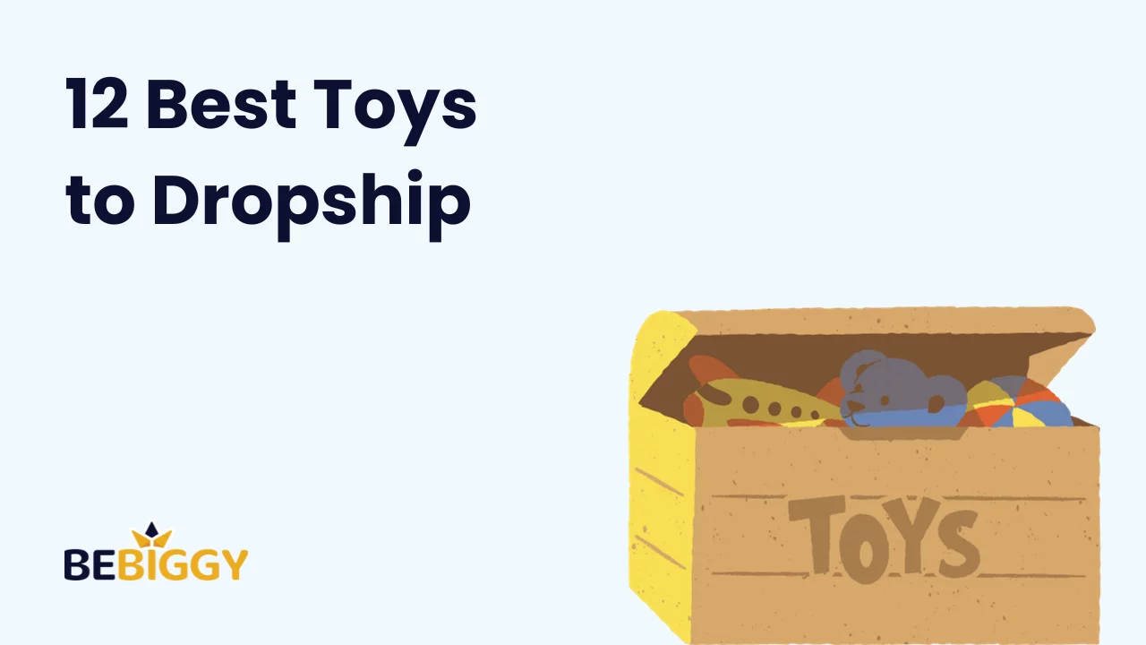 12 Best Toys to Dropship