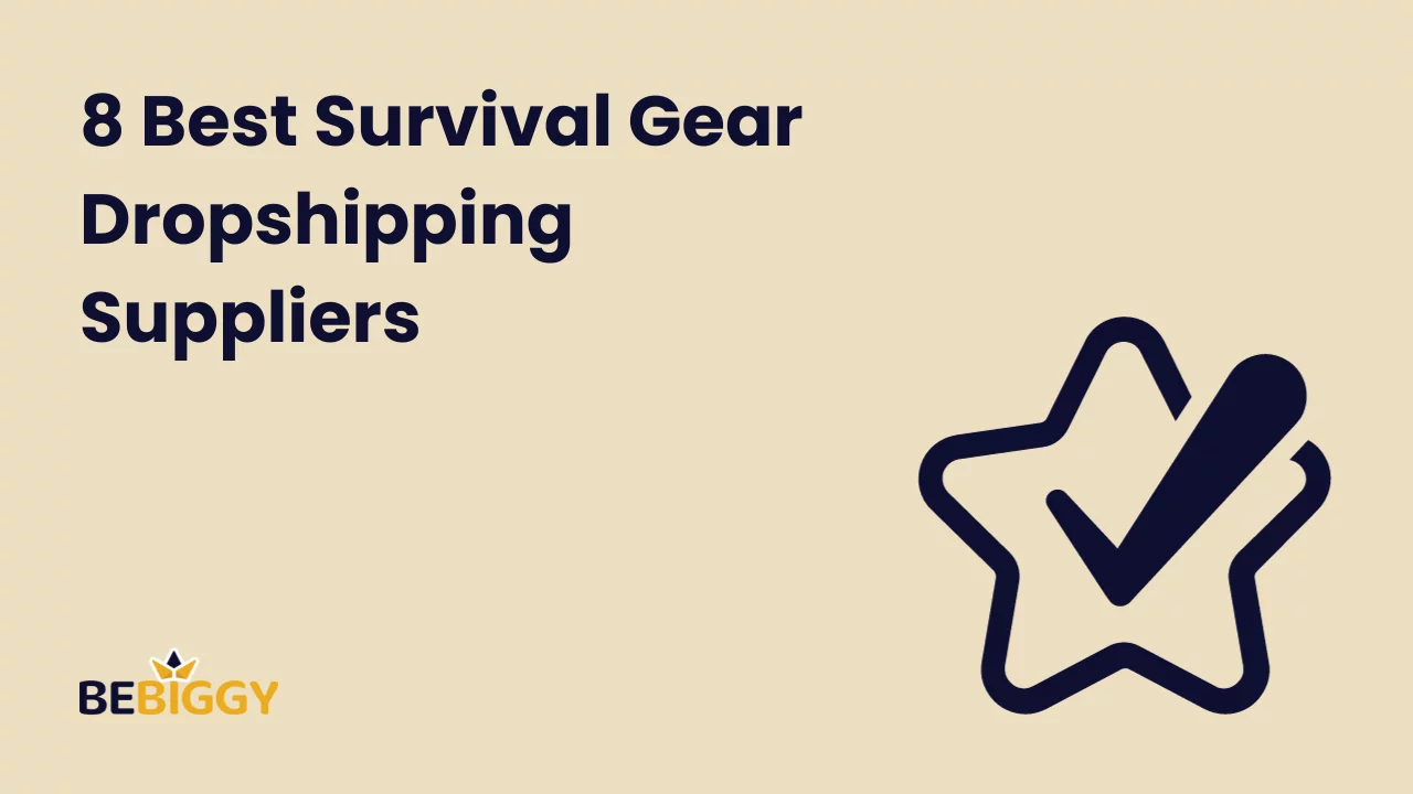 8 Best Survival Gear Dropshipping Suppliers