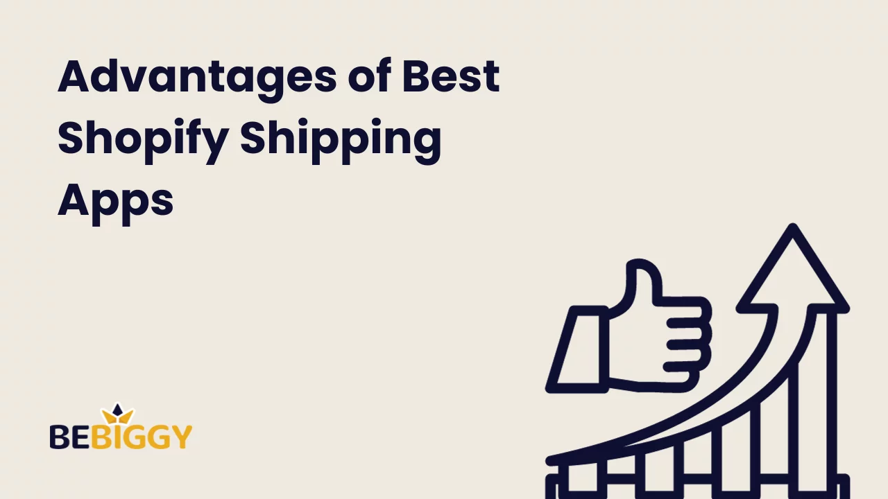 Advantages of Best Shopify Shipping Apps: