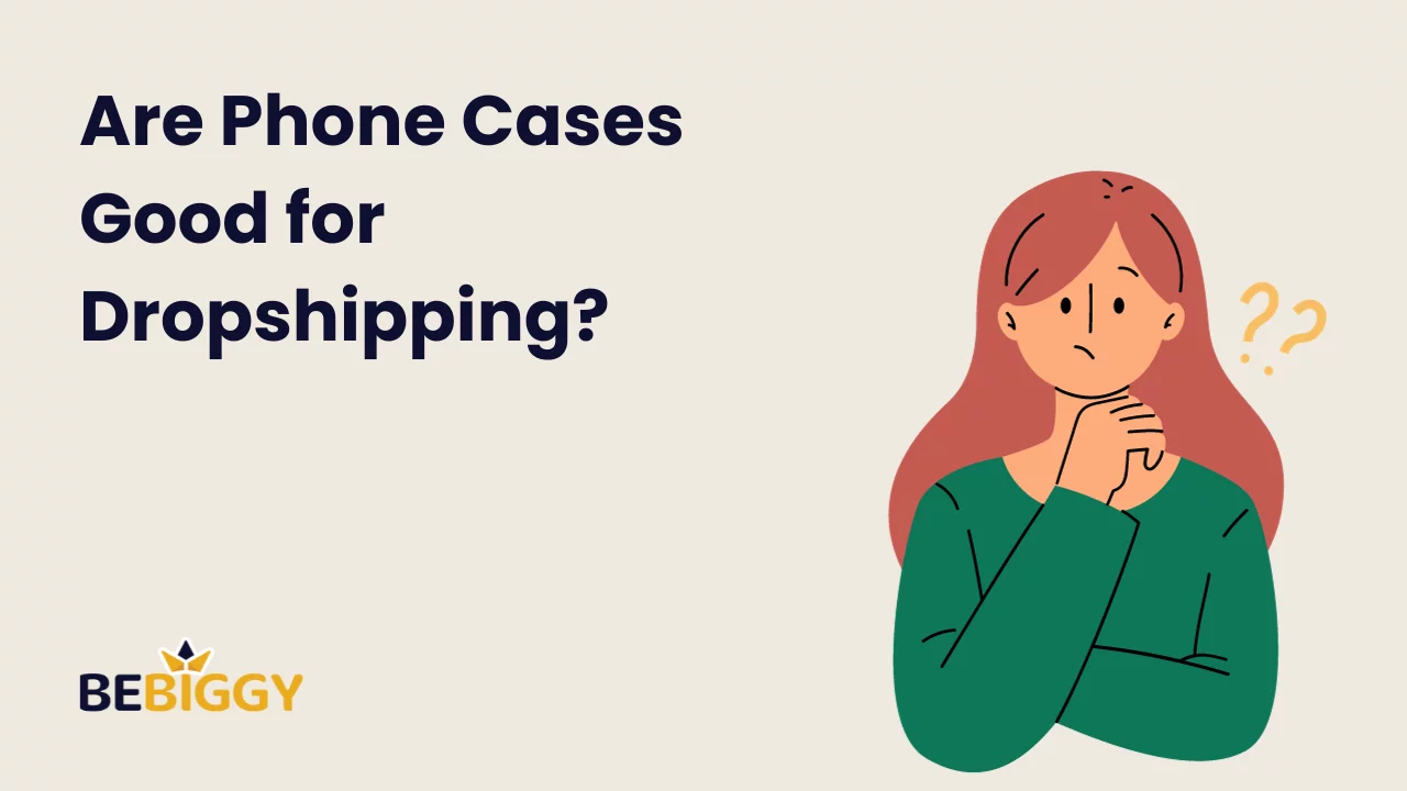 Are phone cases good for dropshipping?