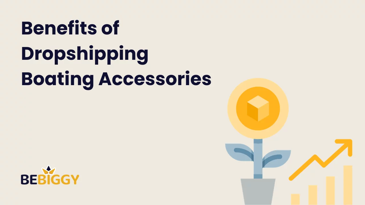 Benefits of Dropshipping Boating Accessories