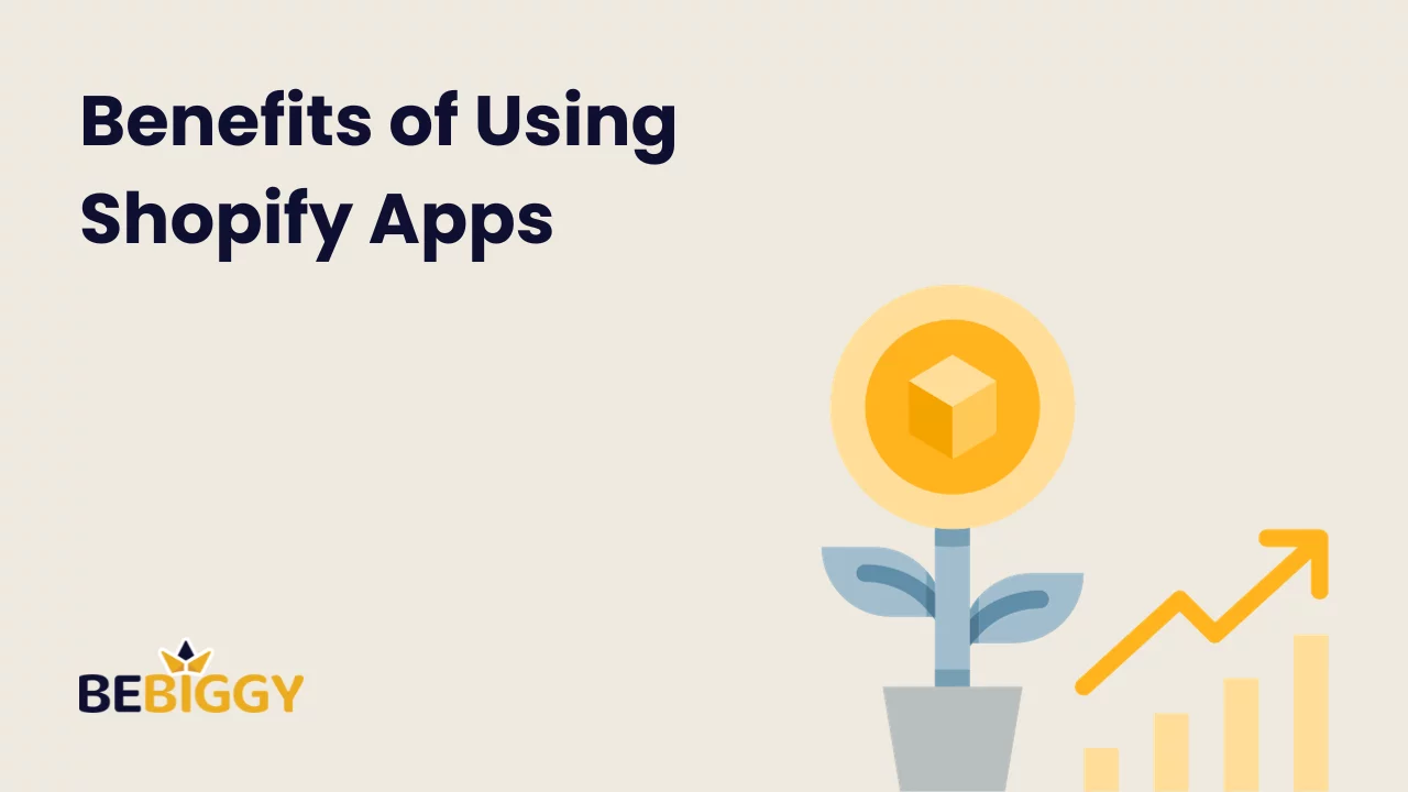 Benefits of Using Shopify Apps