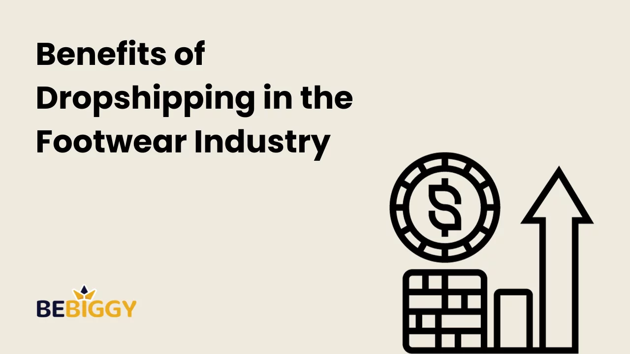 Benefits of dropshipping in the footwear industry