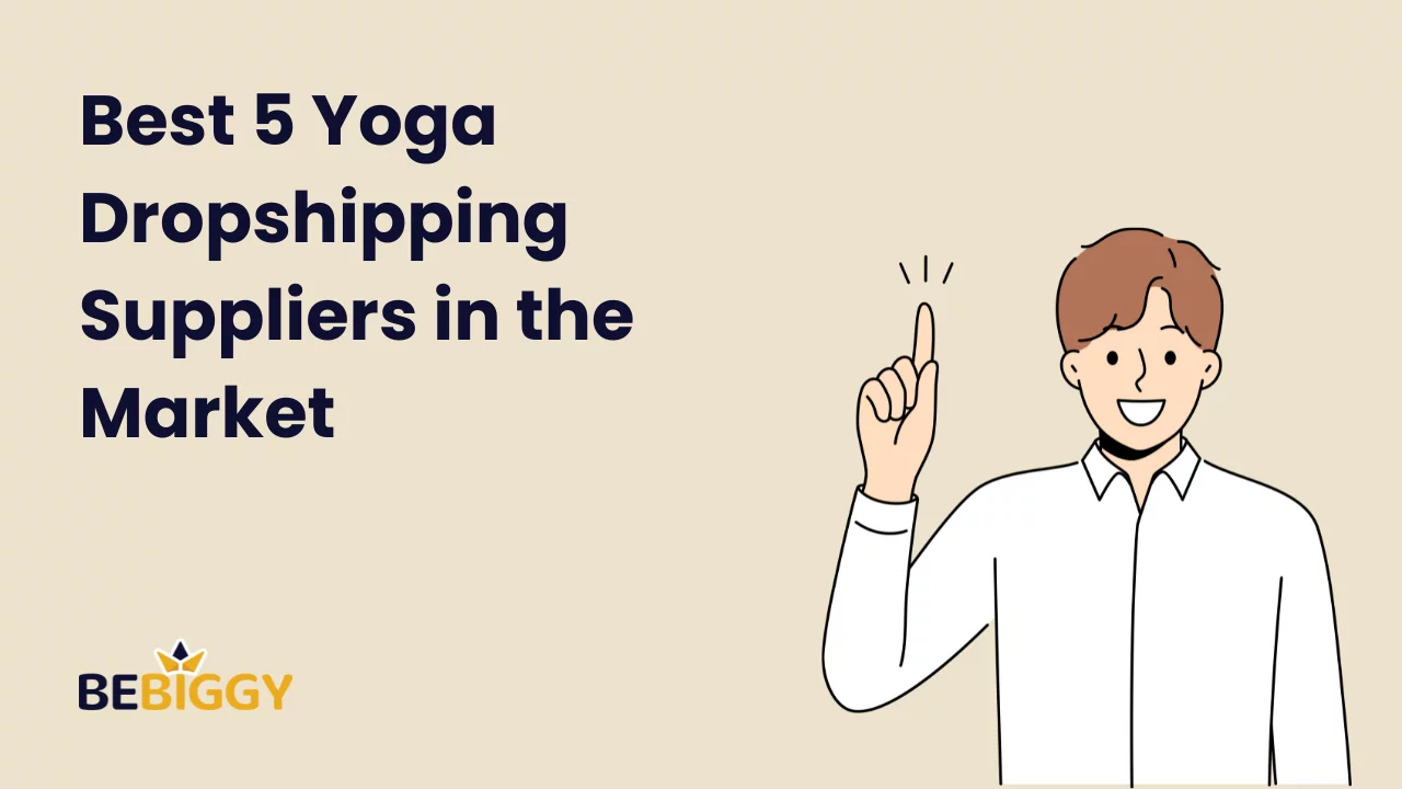 Best 5 Yoga Dropshipping Suppliers in the Market