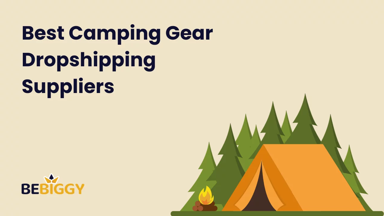 Best Camping Gear Dropshipping Suppliers